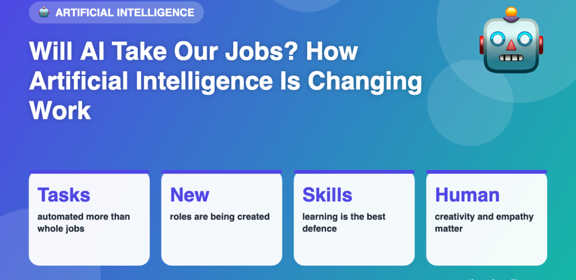 Will AI Take Our Jobs? How Artificial Intelligence Is Changing Work