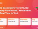 Infographic: Kerala Backwaters Travel Guide: Alleppey Houseboats, Kumarakom and Best Time to Visit